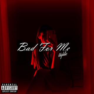 Bad For Me lyrics | Boomplay Music