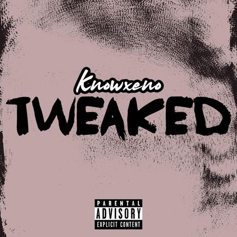 Tweaked | Boomplay Music