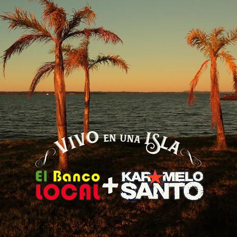 Vivo en una isla ft. El Banco Local | Boomplay Music