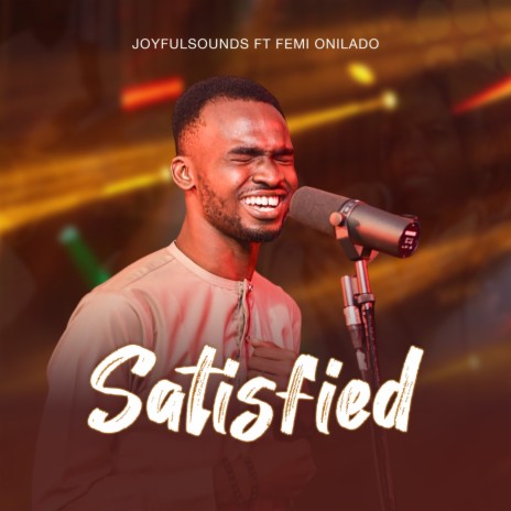 Satisfied ft. Femi Onilado