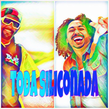 Toda Siliconada ft. MISTER JAMAICA | Boomplay Music