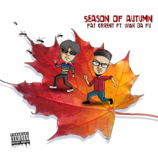 Season Of Autumn ft. Wah Da Fu lyrics | Boomplay Music