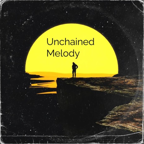 Unchained Melody | Boomplay Music