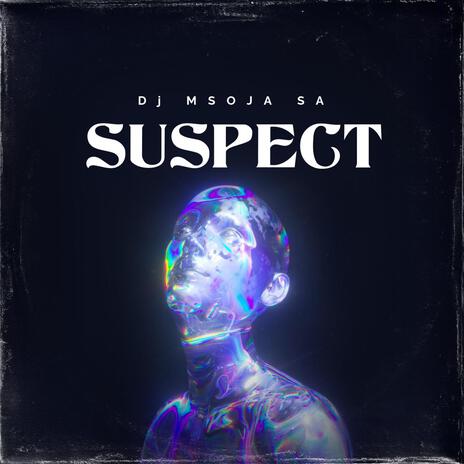 Suspect | Boomplay Music