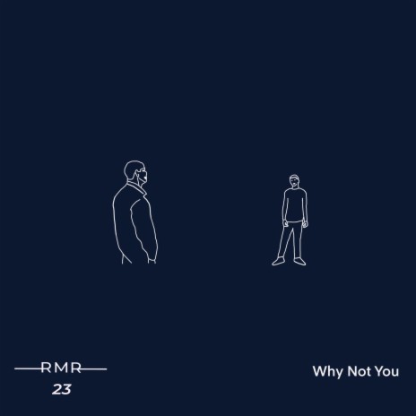 Why Not You | Boomplay Music