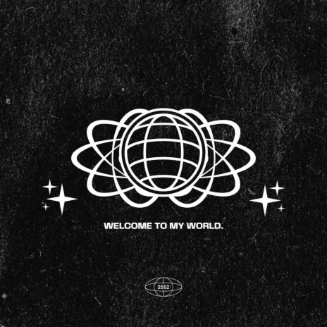 WELCOME TO MY WORLD | Boomplay Music