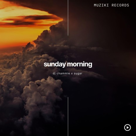 Sunday Morning ft. SUGAR | Boomplay Music