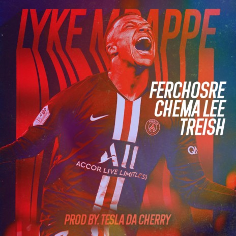 LYKE MBAPPE ft. Chema Lee, Treish & Tesla Da Cherry