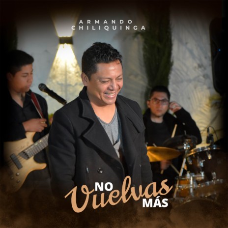 No Vuelvas Más | Boomplay Music