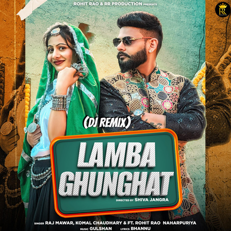 Lamba Ghunghat ((DJ Remix)) ft. Raj Mawar, Komal Chaudhary & Prachi Tyagi | Boomplay Music