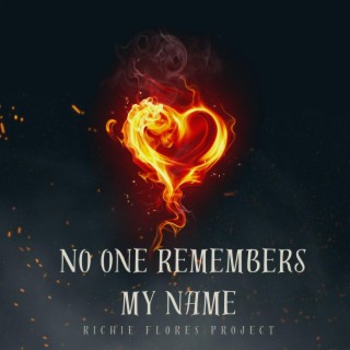 No One Remembers My Name