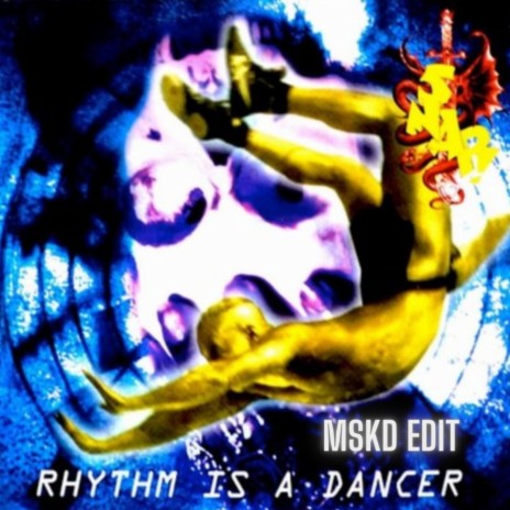 Snap! - Rythm is a dancer (MSKD Edit) | Boomplay Music