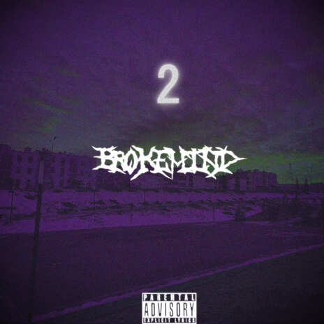 Brokemind 2 | Boomplay Music