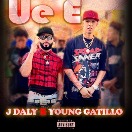 Ue E ft. Young Gatillo | Boomplay Music