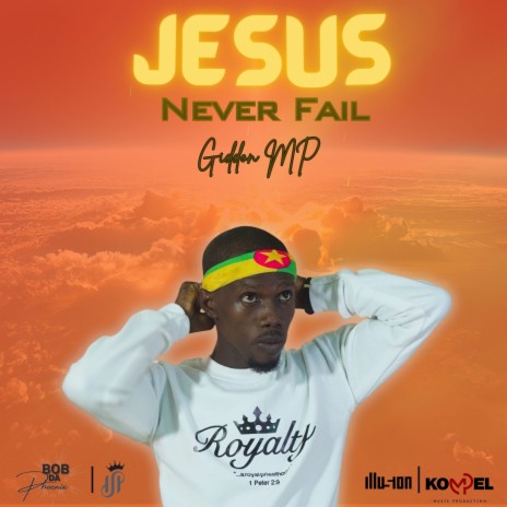 Jesus Never Fail | Boomplay Music