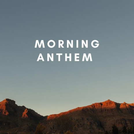 Morning Anthem | Boomplay Music