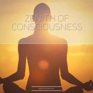 Zenith of Consciousness