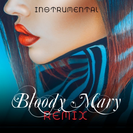 Bloody Mary - remix - (Instrumental) | Boomplay Music