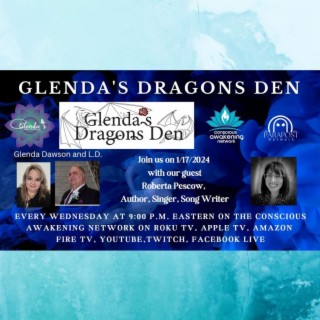Glenda's Dragons Den with guest,  Roberta Pascow