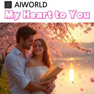 My Heart to You lyrics | Boomplay Music