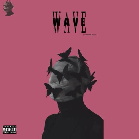 Wave ft. LoveLufuno | Boomplay Music