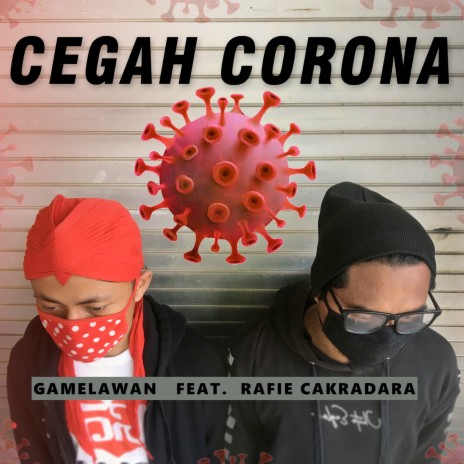 Cegah Corona ft. Rafie Cakradara | Boomplay Music