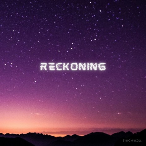 Reckoning ft. Tekhedz | Boomplay Music