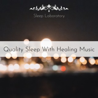 Quality Sleep with Healing Music