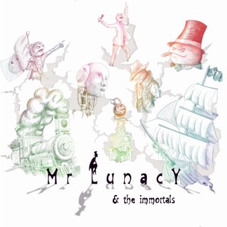 Mr Lunacy and The Immortals