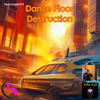 Dance Floor Destruction