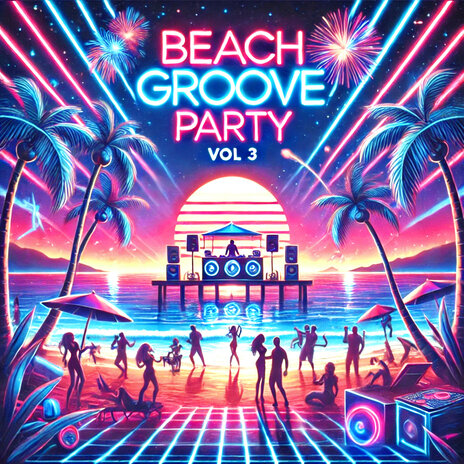 Beach Groove Party Vol 3 | Boomplay Music