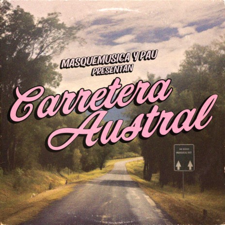 Carretera Austral ft. pau | Boomplay Music