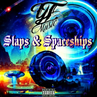 Slaps & Spaceships