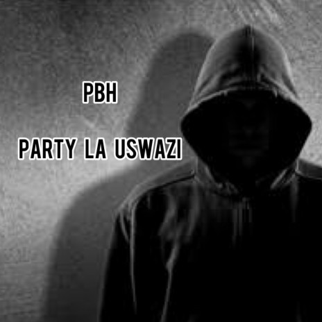 party la uswazi | Boomplay Music
