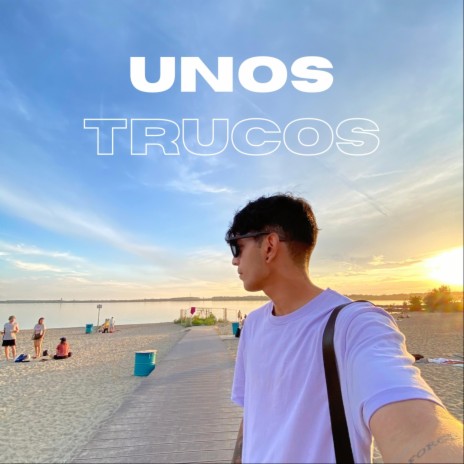 Unos Trucos | Boomplay Music