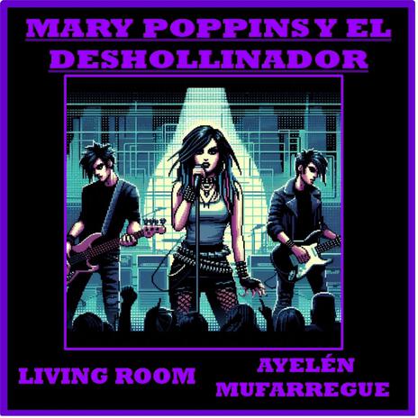 Mary Poppins y El Deshollinador (Con Ayelén Mufarregue) (with. Maxi Farfan) | Boomplay Music