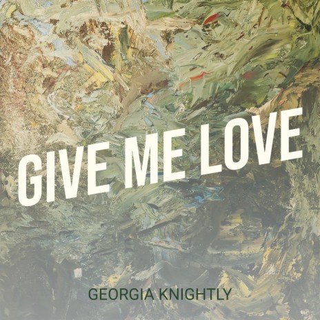 Give Me Love | Boomplay Music