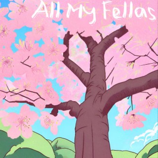 All My Fellas (Chill Remake)