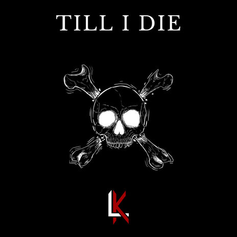 Till I Die | Boomplay Music