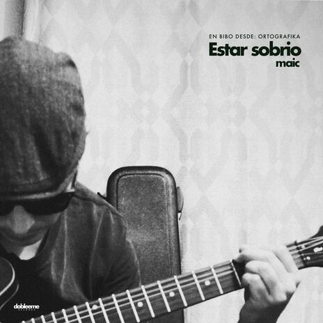 Estar Sobrio (En Bibo desde: Ortografika) | Boomplay Music