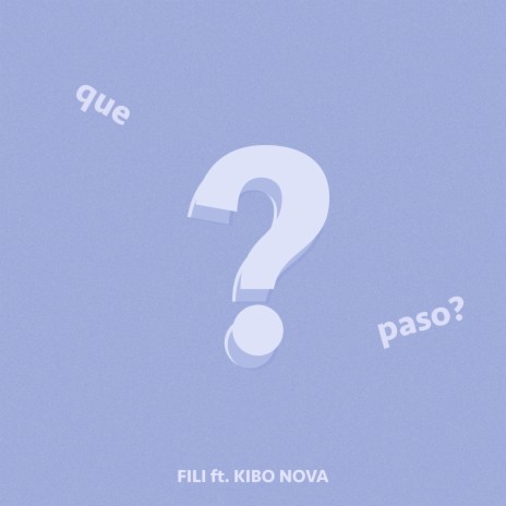 que paso? ft. Kibo Nova