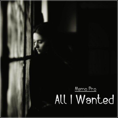 All I Wanted | Boomplay Music