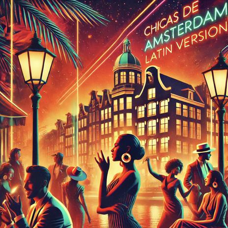 Chicas De Amsterdam ((Latin Version)) | Boomplay Music