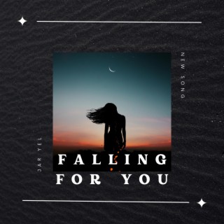 Falling For You