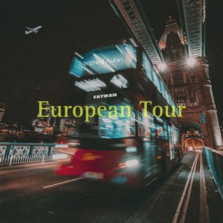 European Tour lyrics | Boomplay Music