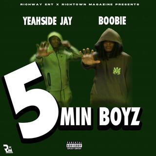 BOOBIE x YEAHSIDE JAY (5 Min Boyz)