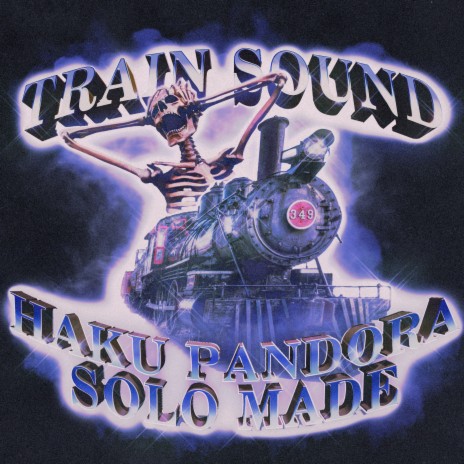 Train Sound ft. Solo Made | Boomplay Music
