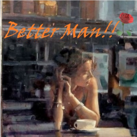 Better Man | Boomplay Music