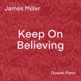 Keep On Believing