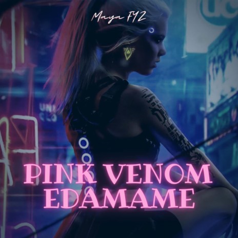 DJ Pink Venom Edamame | Boomplay Music